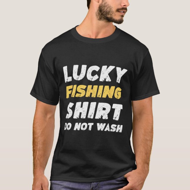 Camisa De Pesca De Sorte Engraçada Não Lavar (Frente)