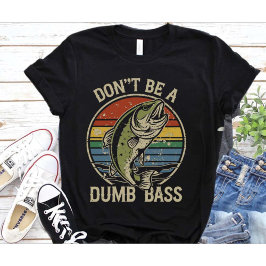 Camisa de Pesca Não Seja um Robalo Idiota Divertid