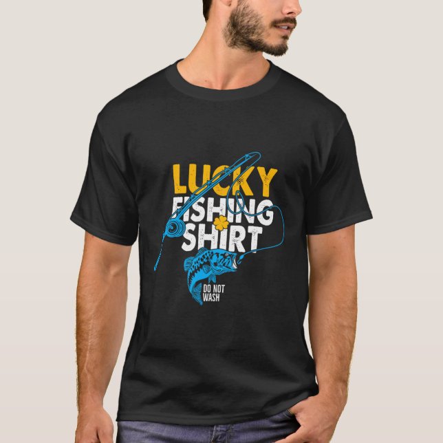 Camisa de Pesca Sortuda Não Lavar Para Um Pescador (Frente)