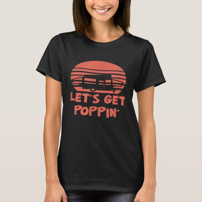 Camisa De Pop Engraçada Deixa-Me Acampar-Te. (Frente)