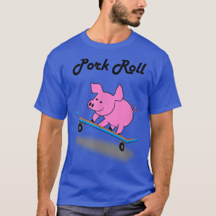 Camisa De Porco Roll Funny Skateboard