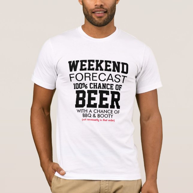 Camisa de Previsão de Fim de Semana - 100% Cerveja (Frente)
