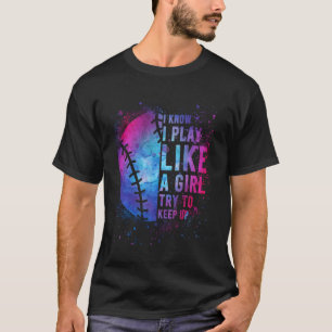 Camisa De Softball Eu Sei Que Eu Toco Como Uma Gar