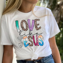 Camisa De Trendência, Amor Como Jesus