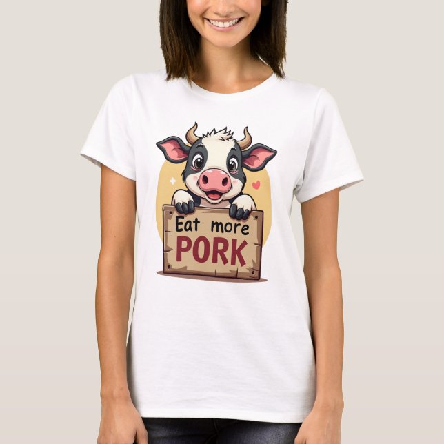 Camisa De Vaca Engraçada - Coma Mais Teto De Porco (Frente)