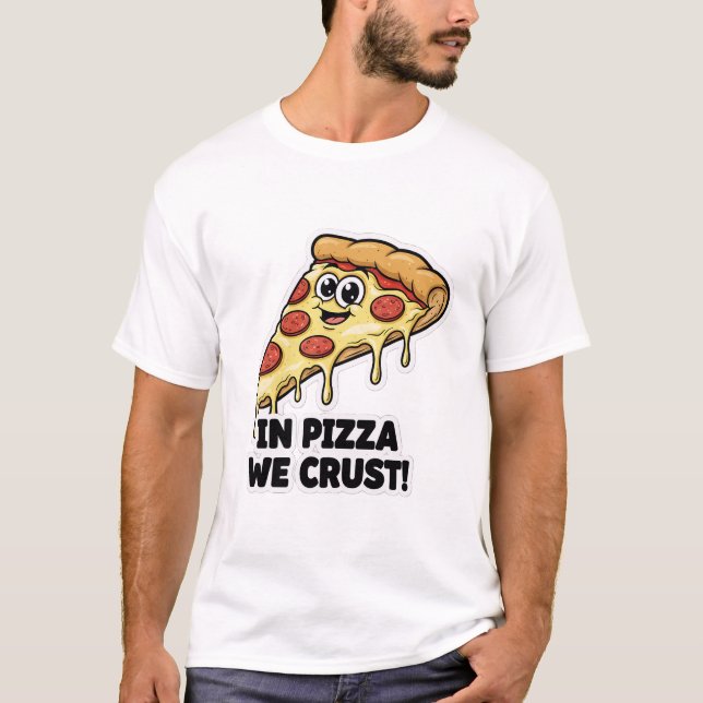 Camisa Divertida de Pizza | Piada "In Pizza We Cru (Frente)