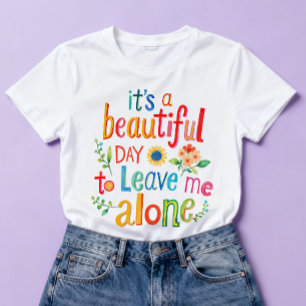 Camisa Divertida Dia Perfeito Deixe-me em Paz Colo
