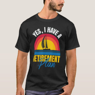 Camisa do Barco à Vela Sim, tenho um plano de apos