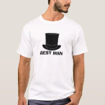 Camisa do chapéu alto t para o melhor homem na<br><div class="desc">Camisa do chapéu alto t para o melhor homem na festa de casamento. Criar para os padrinhos de casamento e o noivo demasiado. Texto de Personalizable. Excelente para despedida de solteiro.</div>