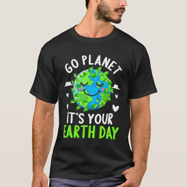 Camisa do Dia da Terra Ir para o Planeta É o seu F (Frente)