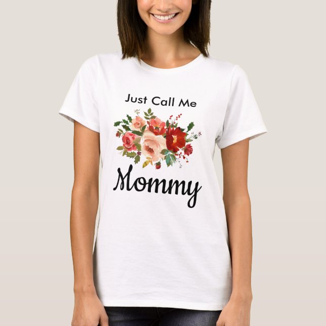 Camisa do Dia das Mães Mamãe Só Me Chame de Mamãe (Frente)