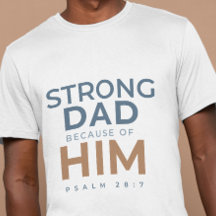 Camisa do Dia dos Pais Cristão Pai Forte Salmo 28: