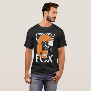 Camisa do Fox T louca como o Fox de A