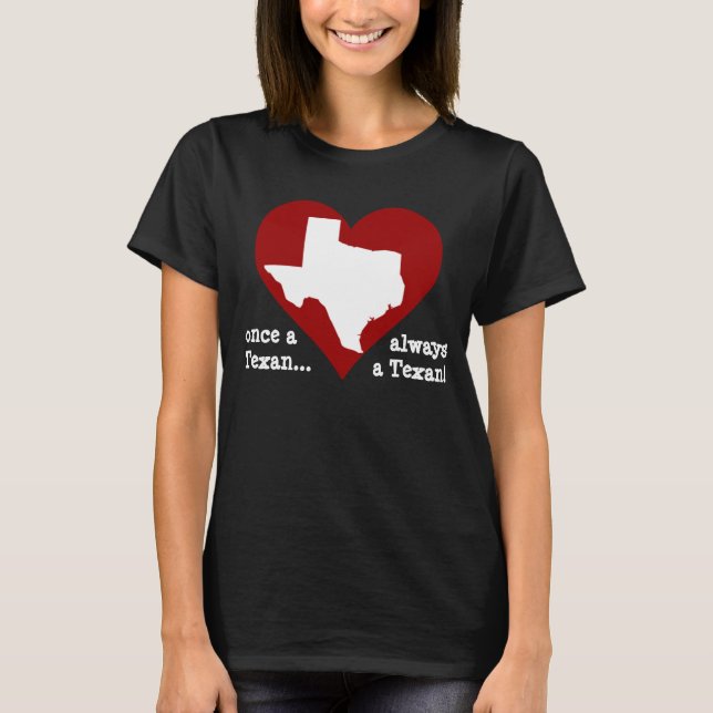 Camisa do orgulho de Texas: uma vez um Texan… (Frente)