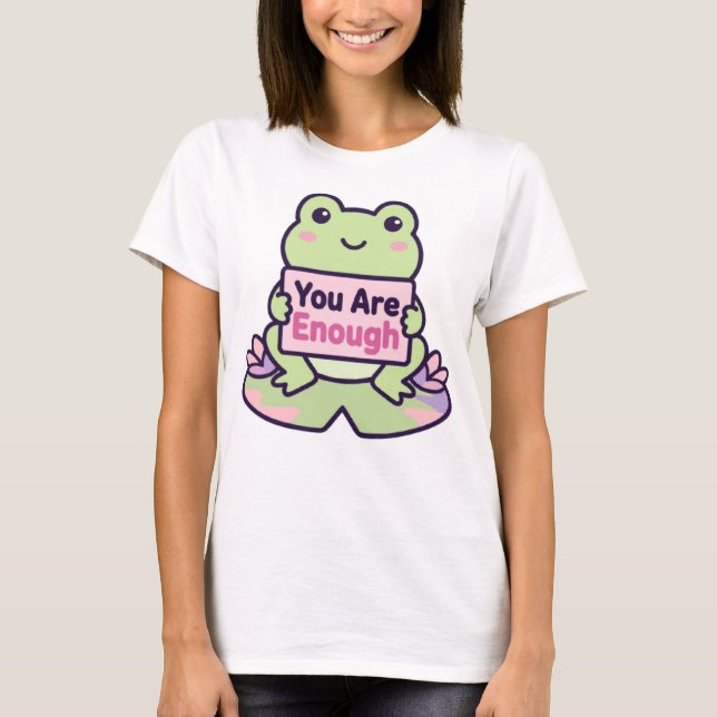 Camisa do Sapo Você É Suficiente (Frente)