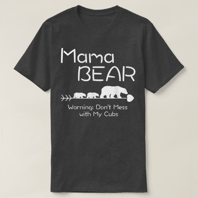 Camisa do Urso da Mamã -Aviso não mexa com meus fi (Frente do Design)