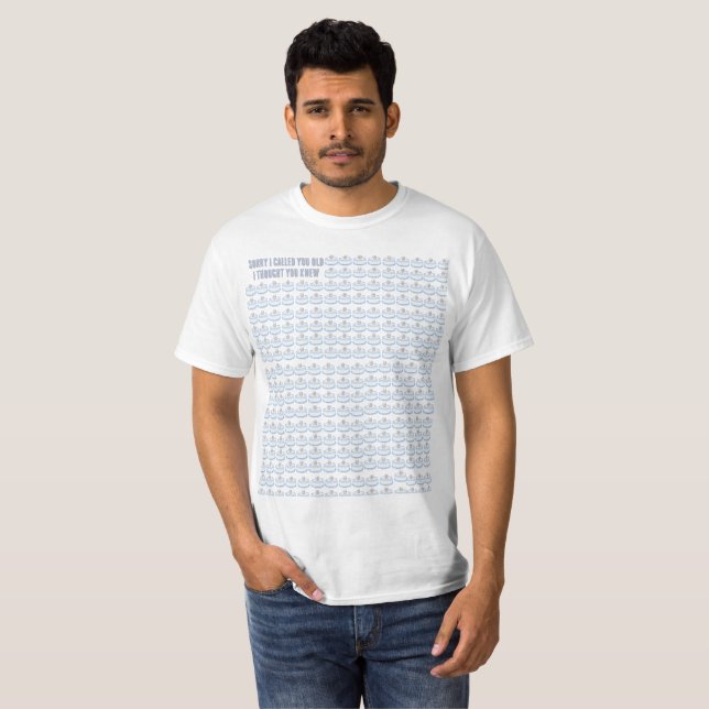 Camisa engraçada de bolo de aniversário 'Desculpe, (Frente Completa)