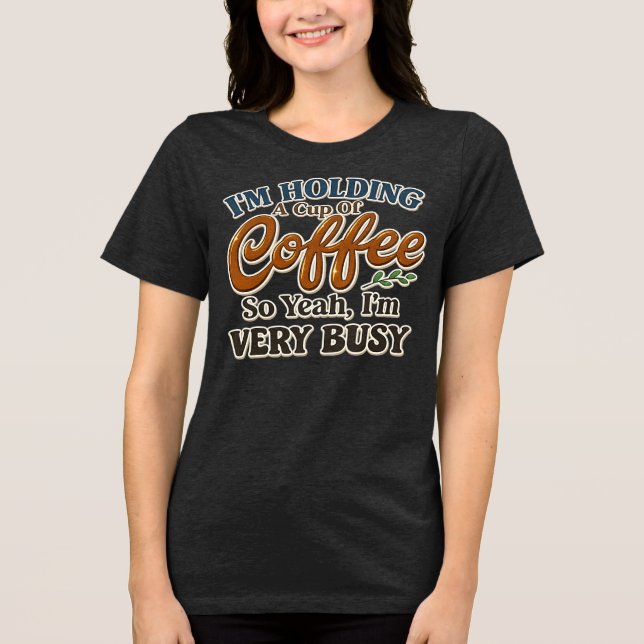 Camisa engraçada de café para mulheres (Frente)