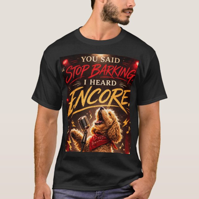 Camisa engraçada de Cockapoo Pare de Latir Encore  (Frente)