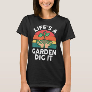 Camisa engraçada de jardinagem A vida é um jardim