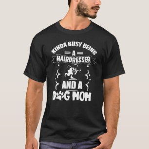 Camisa engraçada de mãe de cachorro cabeleireira P