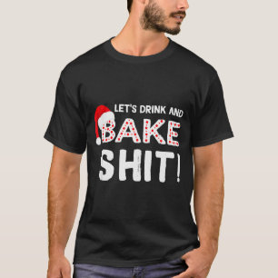 Camisa engraçada de Natal para adultos, beba e ass