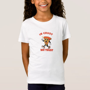 Camisa Engraçada De Pizza - Na Crosta Confiamos Em