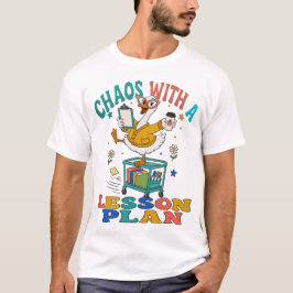 Camisa engraçada de professor com Caos e um Plano