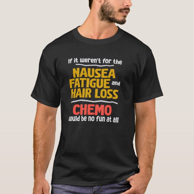 Camisa Engraçada de Quimioterapia Sarcástica sobre (Frente)