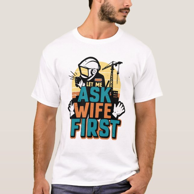 Camisa Engraçada De Soldadura - Confira Com Minha  (Frente)