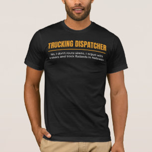 Camisa engraçada de trabalho de despachante de cam