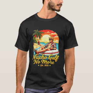 Camisa engraçada de Trump Nacho Gulf Não Mais Trum