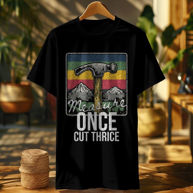 Camisa Engraçada Do Carpinteiro - Medida Uma Vez C (Criador carregado)