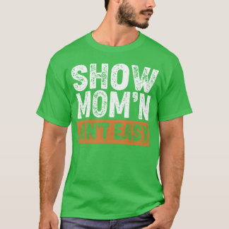 Camisa engraçada do show de gado, ser mãe não é fá