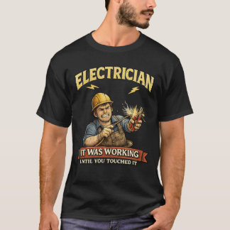 Camisa Engraçada Eletricista Funcionava