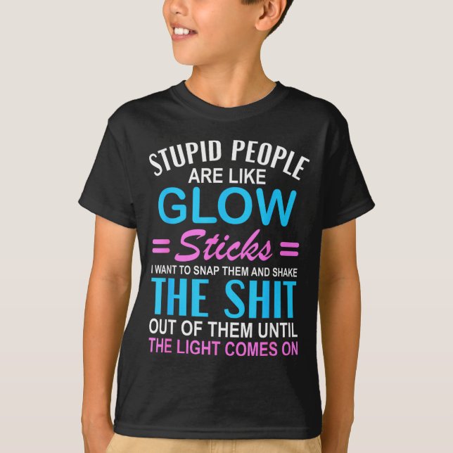 Camisa engraçada estúpida como pulseiras fluoresce (Frente)