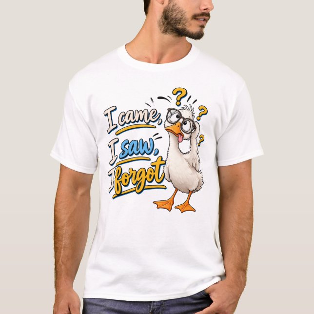 Camisa engraçada "Eu Vim, Eu Vi, Eu Esqueci" com g (Frente)