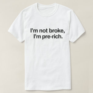 Camisa engraçada "Não estou quebrado, estou pré-ri