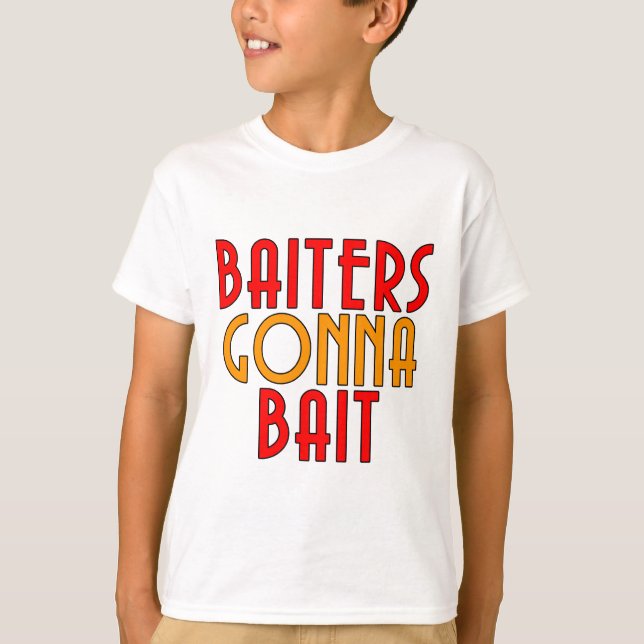 Camisa engraçada para pescadores - Baiters Gonna B (Frente)