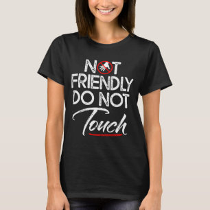 Camisa Engraçada Retro Não Amigável Não Toque