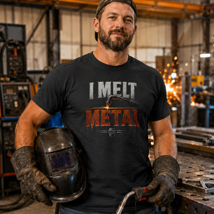 Camisa Eu Derreto Metal Soldador Camiseta Divertid