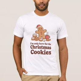 Camisa Eu Estou Aqui pelos Biscoitos de Natal