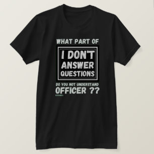 Camisa "EU NÃO RESPONDO ÀS PERGUNTAS 2"
