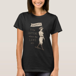 Camisa Eu Serei Feminina Quando as Leis Forem Igua