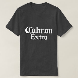 Camisa extra Cabron