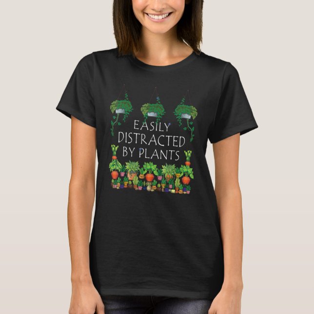 Camisa Facilmente Distraído Por Plantas Amantes Da (Frente)