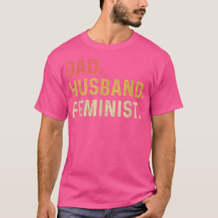 Camisa Feminista para Marido - Presente Feminista 