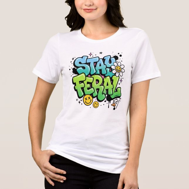Camisa Fique Feral, Presente de Rua Engraçado de G (Frente)