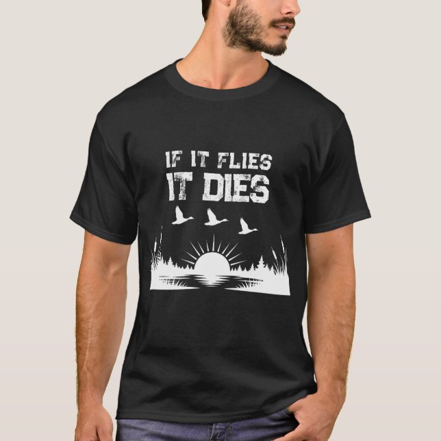 Camisa Funny If It Flies It Dies Caça a Patos (Frente)