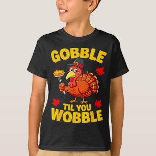 Camisa Gobble Til You Wobble Adulto Criança Dia de